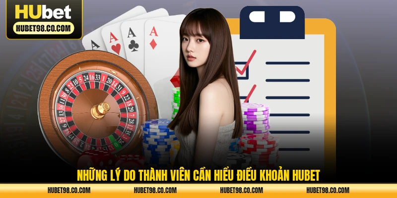 Những lý do thành viên cần hiểu điều khoản HUBET